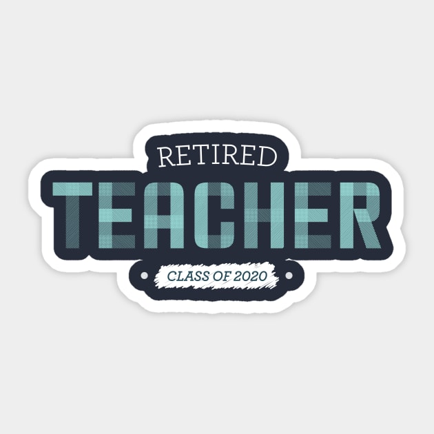 Retired Teacher - class of 2020 Sticker by OutfittersAve